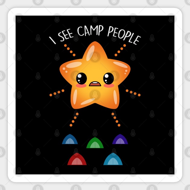 I See Camp People Fun Summer Camping Meme Magnet by BoggsNicolas